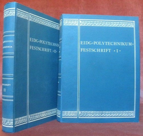 Festschrift zur Feier des Fünfzigjährigen Bestehens des Eidg. Polytechnikums. 2 …