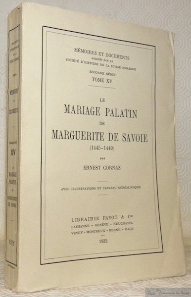 Le mariage palatin de Marguerite de Savoie. 1445 - 1449. …