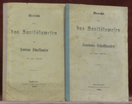 BERICHT über das Sanitätswesen des Kantons Schaffhausen vom Jahr 1862/63 …