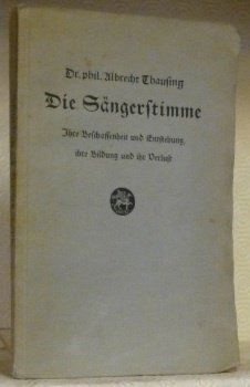 Die Sängerstimme. Ihre Beschaffenheit und Entstehung ihre Bildung und ihr …