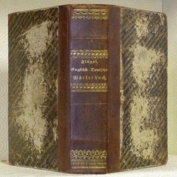 Praktische English-Deutsch und Deutsch-English Wörterbuch in zwei Theilen. Theil: I: …