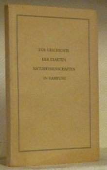 Zur Geschichte der exakten Naturwissenschaften im Hamburg. Von der Gründung …