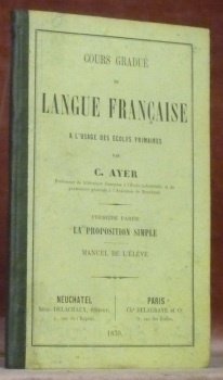 Cours gradué de langue française à l’usage des écoles primaires. …