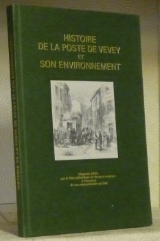Histoire de la poste de Vevey et son environnement. Aperçu …