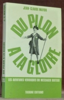 Du pilon à la gloire.