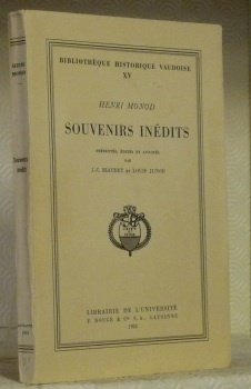 Souvenirs inédits. Présentés, édités et annotés par J.-C. Biaudet et …