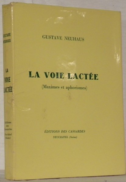 La Voie lactée. Maximes et aphorismes.