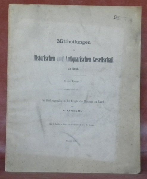 Die Deckengemälde in der Krypta des Münsters zu Basel. Mittheilungen …