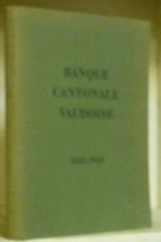 Banque Cantonale Vaudoise. 1845 - 1945. | Immagine principale
