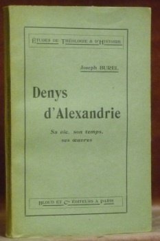 Denys d’Alexandrie. Sa vie, son temps, ses oeuvres. | Immagine principale