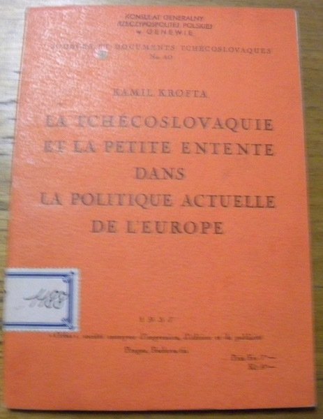 La Tchécoslovaquie et la petite entente dans la politique actuelle …