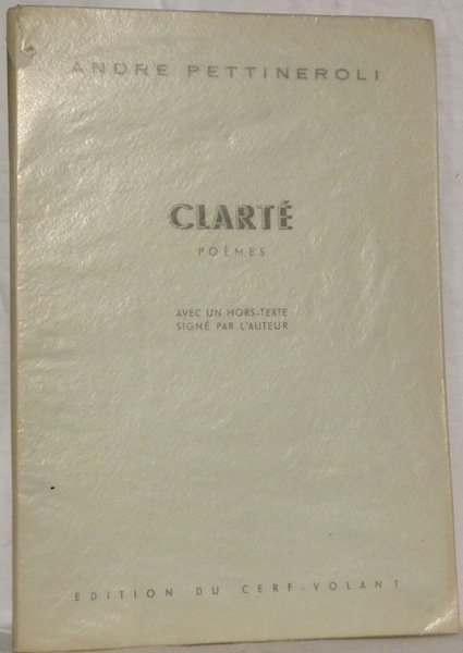Clarté. Poémes. Avec un hors-texte signé par l’auteur.
