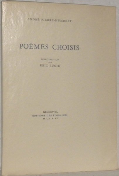 Poèmes choisis. Introduction de Eric Lugin.