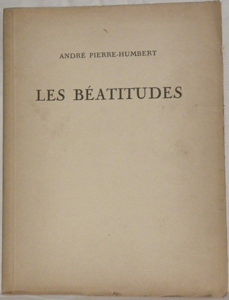 Les béatitudes. Poèmes. Frontispice gravé par L.Perrin.