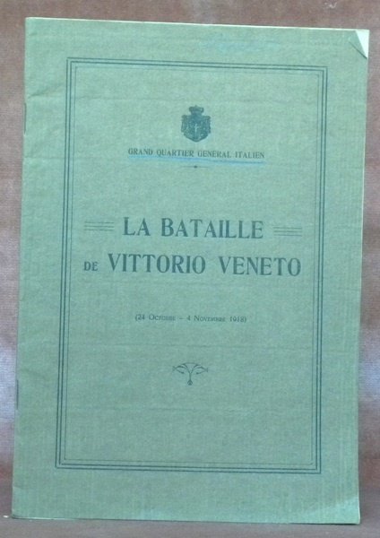 La bataille de Vittorio Veneto. 24 octobre - 4 novembre 1918.Grand Cartier General Italien.
