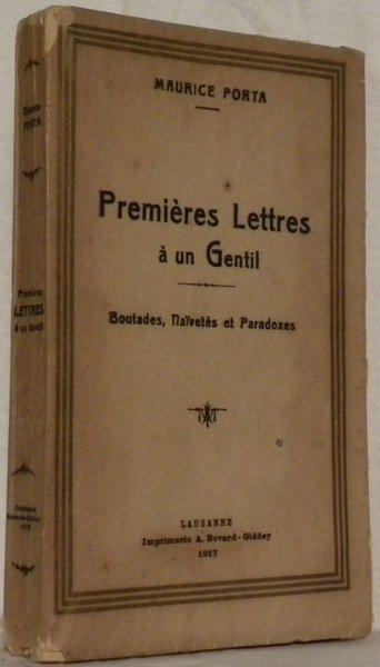 Première lettres à un gentil. Boutades, naïvetés et paradoxes.