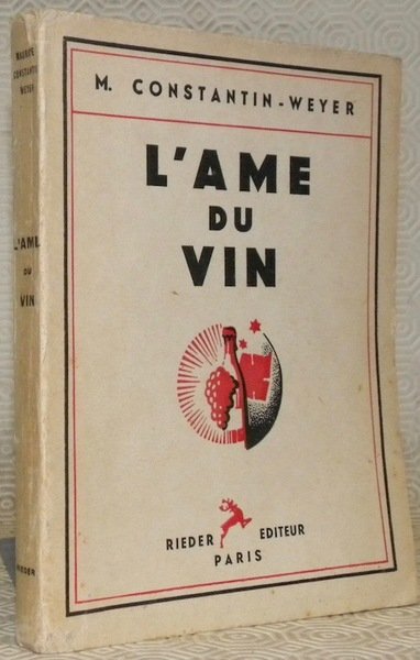 L’âme du vin. Avec un ex-libris dessiné par l’auteur et des bandeaux et culs-de-lampes de Paul Devaux.