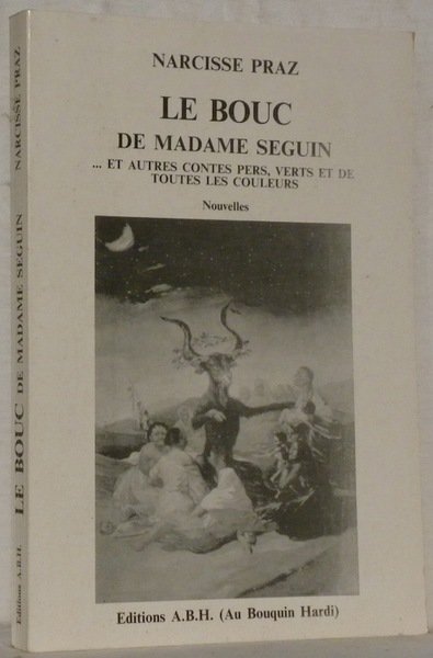 Le Bouc de Madame Seguin. et autres contes pers, verts …