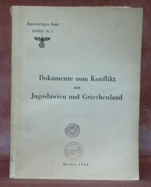 Dokumente zum Konflikt mit Jugoslawien und Griechenland. Auswärtiges Amt 1939/41 … | Immagine principale