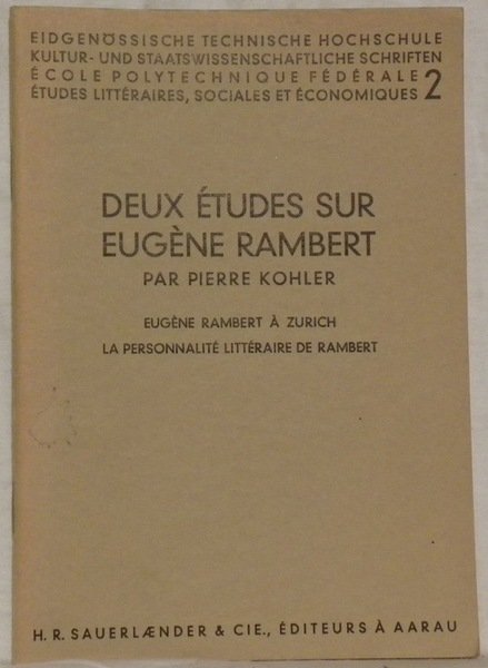 Deux études sur Eugène Rambert. Ecole polytechnique Fédérale 2.