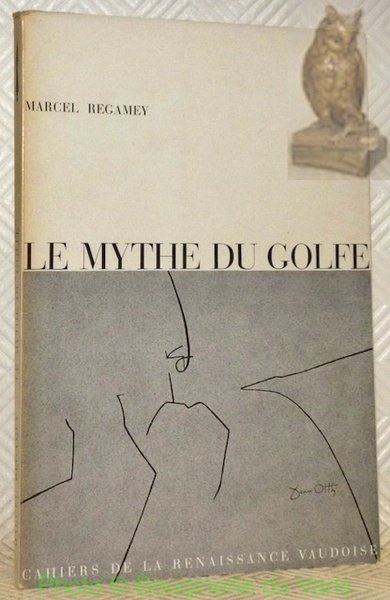 Le mythe du golfe et quatre autres essais. Illustrations de …