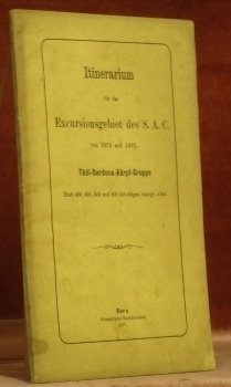 Itinerarium für das Excursionsgebiet des S.A.C. von 1876 und 1877. …