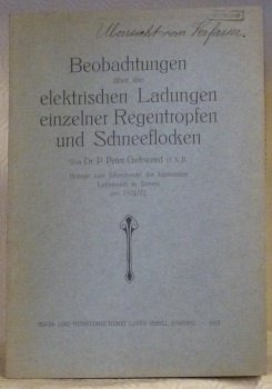 Beobachtungen über die elektrischen Ladungen einzelner Regentropfen und Schneeflocken.