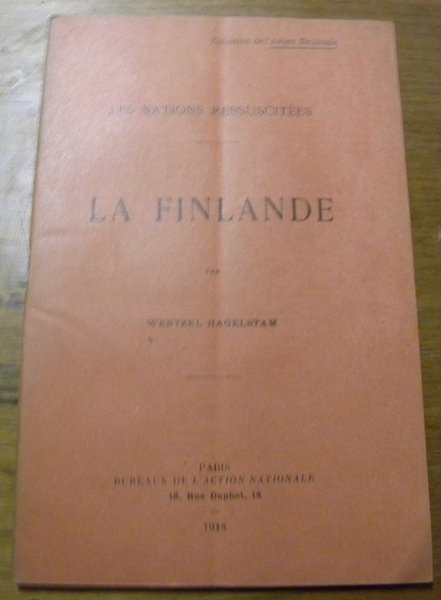 La Finlande. “Les nations ressuscitées.” “Collection de l’Action Nationale.”