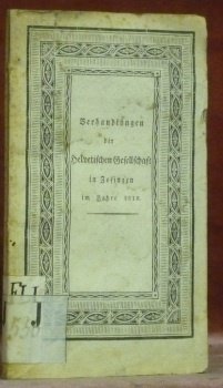 Verhandlungen der Helvetischen Gesellschaft in Zofingen im Jahre 1810.