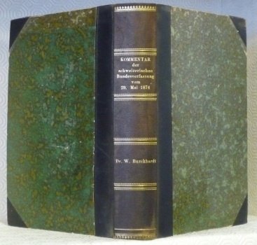 Kommentar der schweizerischen Bundesverfassung vom 29. Mai 1874. Zweite, vollständig …