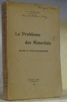 Le Problème des Minorités devant le droit international.