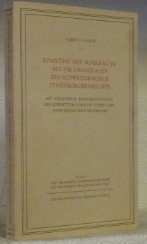 Einflüsse der Aufklärung auf die Grundlagen des schweizerischen Staatskirchenrechts. Mit …