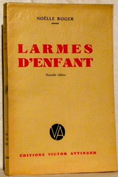 Larmes d’enfant. Nouvelle édition.