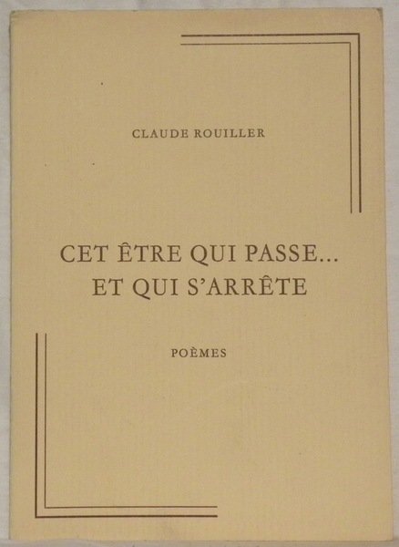 Cet être qui passe. et qui s’arrête. Poèmes.