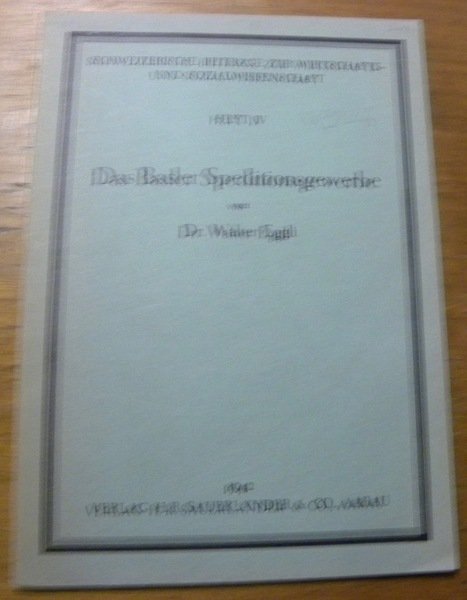 Das Basler Speditionsgewerbe. Schweizerische Beiträge zur Wirtschafts- und Sozialwissenschaft. Heft …