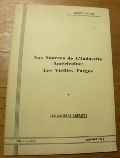 Aux sources de l’industrie américaine : Les vieilles forges. Les …