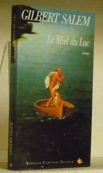 Le Miel du Lac. Roman.