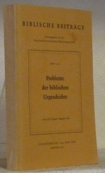 Probleme der biblische Urgeschichte. Heft 17.22. Herausgegeben von der Schweizerischen …