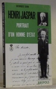 Henri Jaspar. Portrait d’un Homme d’Etat.