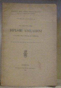 Il gruppo dei diplomi Adelaidini. A favore dell’Abbazia di Pinerolo.