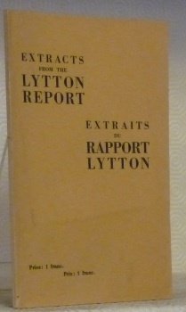 Extracts from the Lytton Report. Published by the Press bureau …