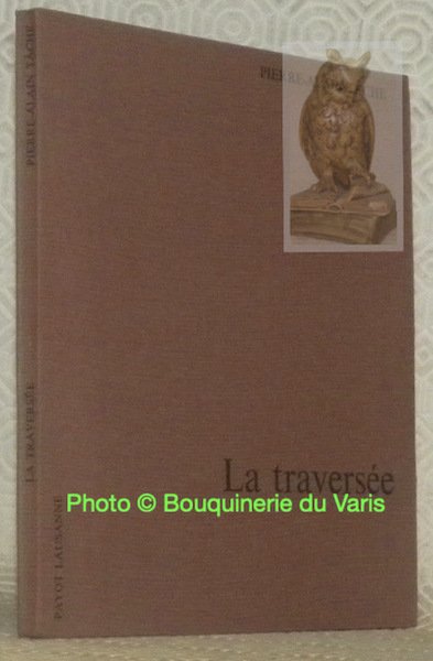 La traversée. Collection Poétique.