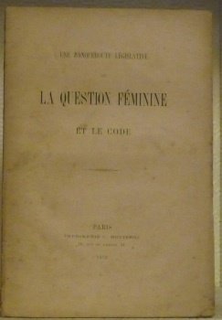 UNE BANQUEROUTE législative ou la Question Féminine et le Code.