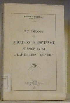 Du droit aux indications de provenance et spécialement à l’appellation …