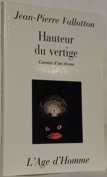 Hauteur du vertige. Carnets d’un rêveur.