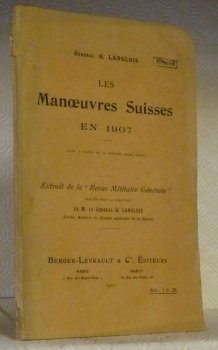 Les Manoeuvres Suisses en 1907. Extrait de la Revue Militaire …