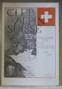 JUBILE de la Section Neuchâteloise du Club Alpin Suisse. Coup …