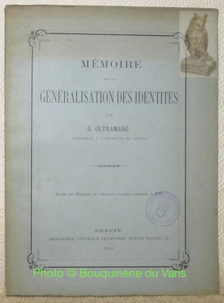 Mémoire sur la généralisation des identités. Extrait des Mémoires de …