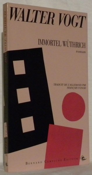 Immortel Wüthrich. Roman.