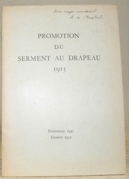 Promotion du serment au drapeau 1915. Porrentruy 1945. Genève 1952.